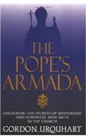 Pope's Armada: Unlocking the Secrets of Mysterious and Powerful New Sects in the Church