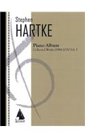 Stephen Hartke Piano Album, Volume 1: Collected Works 1984-2015