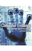 Computer Evidence: Collection and Preservation [With CDROM]