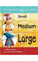 Small Medium Large