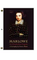 Marlowe: An Elizabethan Tragedy