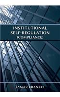 Institutional Self-Regulation (Compliance)