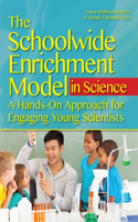 The Schoolwide Enrichment Model in Science