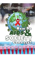 How Do AIDS & Society Connect?