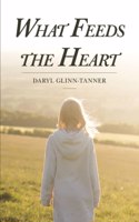 What Feeds the Heart
