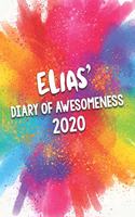 Elias' Diary of Awesomeness 2020: Unique Personalised Full Year Dated Diary Gift For A Boy Called Elias - Perfect for Boys & Men - A Great Journal For Home, School College Or Work.