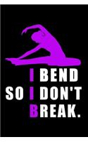 Pilates I Bend So I Don't Break