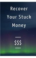 Recover Your Stuck Money