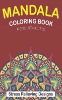 Mandala Coloring Book for Adults Stress Relieving Designs