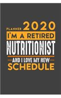 Planner 2020 for retired NUTRITIONIST: I'm a retired NUTRITIONIST and I love my new Schedule - 366 Daily Calendar Pages - 6" x 9" - Retirement Planner