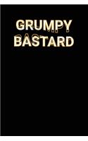 Grumpy Bastard: Funny Grumpy Person Saying Joke Lined Notebook