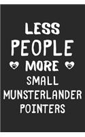 Less People More Small Munsterlander Pointers