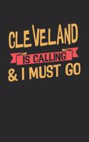 Cleveland is calling & I must go: 6x9 - notebook - dot grid - city of birth