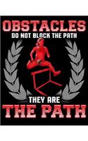 Obstacles Do Not Block The Path They Are The Path: Obstacles Do Not Block The Path 2020-2021 Weekly Planner & Gratitude Journal (110 Pages, 8" x 10") Blank Sections For Writing Daily Notes, Reminders