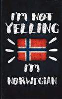 I'm Not Yelling I'm Norwegian