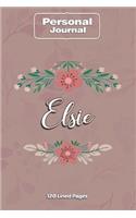 Elsie Notebook Journal Personal Diary Personalized Name 120 pages Lined (6x9 inches) (15x23cm)