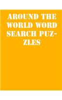 Around the World Word Search Puzzles: large print puzzle book.8,5x11, matte cover,41 Activity Puzzle Book with solution