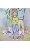 Caught in the Middle