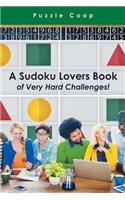 Sudoku Lovers Book of Very Hard Challenges