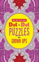 Dot to Dot Puzzles for Grown Ups