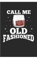 Call me Old Fashioned