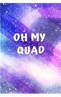 Oh My Quad