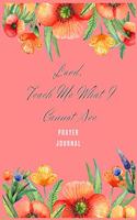 Lord, Teach Me What I Cannot See