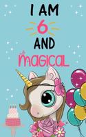 I'm 6 and Magical: Cute Unicorn Birthday Journal on a Turquoise Background Birthday Gift for a 6 Year Old Girl (6x9" 100 Wide Lined & Blank Pages Notebook with more Ar