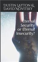 Eternal Security or Eternal Insecurity?