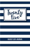 Twenty Five Bucket List Journal