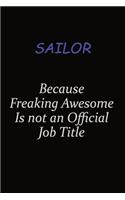Sailor Because Freaking Awesome Is Not An Official Job Title