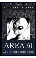 Area 51 Adult Coloring Book: UFO Sightings and Roswell, Alien Culture and ET Inspired Coloring Book for Adults