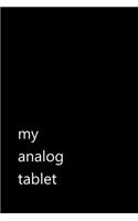 my analog tablet