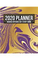 2020 Planner: Badass Bitches Get Stuff Done: Daily Gratitude Calendar with To Do List, Password Keeper, Contact List & Meal Planner(4 Jan 1, 2020 to Dec 31, 2020 Organizers)