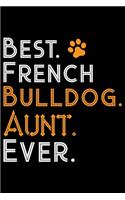 Best French Bulldog Aunt Ever
