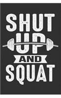 Shut Up And Squat: Gym gifts for women funny, gym journal women, gym gifts for her 6x9 Journal Gift Notebook with 125 Lined Pages