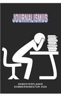 Journalismus Semesterplaner - Sommersemester 2020: Terminplaner und Organizer für das Studium. Taschenkalender, Planer, Wochenkalender, Klausurtermine, Vorlesungsplaner, Studiumplaner.