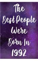 The Best People Were Born In 1992: The perfect gift for a birthday - unique personalised year of birth journal!
