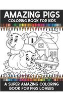 Amazing Pigs Coloring Book For Kids