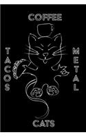 Cats Coffee Tacos Metal - Blank Sketchbook