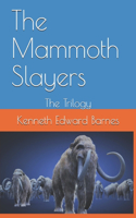 The Mammoth Slayers