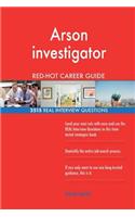 Arson investigator RED-HOT Career Guide; 2515 REAL Interview Questions