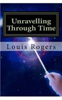 Unravelling Through Time