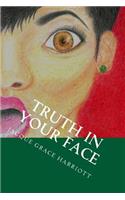 Truth in Your Face: A Supernatural Journey