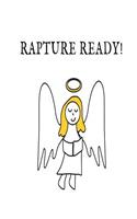 Rapture Ready!: An Inspirational Worship Notebook, Evangelism, Evangelist, Rapture, Great Escape, Tool to Record, Remember, Review & Reflect, 6" x 9", 110 Pages