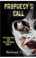 Prophecy's Call: (1 Foreseen and the Forsaken)