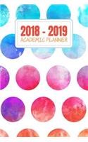2018-2019 Academic Planner: Daily, Weekly, and Monthly Calendar Planner and Organizer for Students for the Academic Year 2018-2019 (6x9) V8