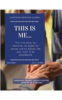 This Is Me... a Keepsake/Heirloom Journal