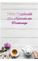 Trink-Tagebuch - Zur Kontrolle der Trinkmenge: Jetzt die Trinkmenge im Auge behalten! Ein Journal für alle, die besonders auf ihre Trinkmenge achten müssen, z.B. bei Niereninsuffizienz, für Dialy