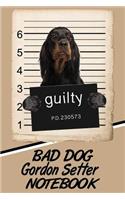 Bad Dog Gordon Setter Notebook